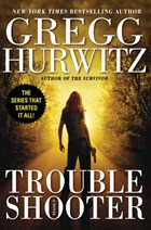 Troubleshooter | Gregg Hurwitz | 