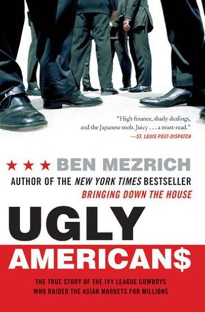 Ugly Americans, Ben Mezrich - Ebook - 9780061754906