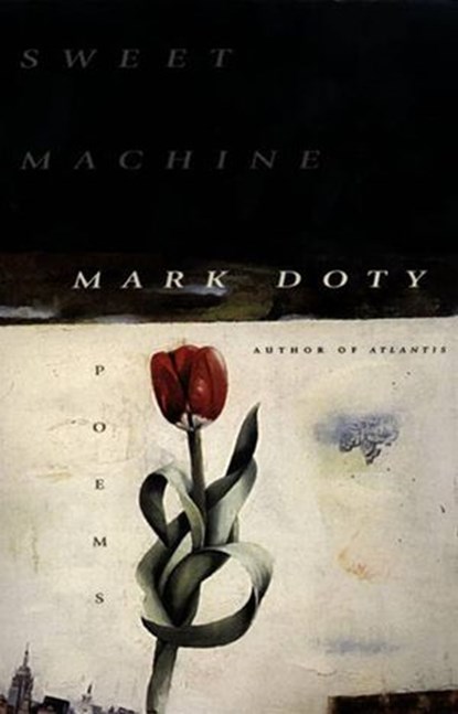 Sweet Machine, Mark Doty - Ebook - 9780061755026