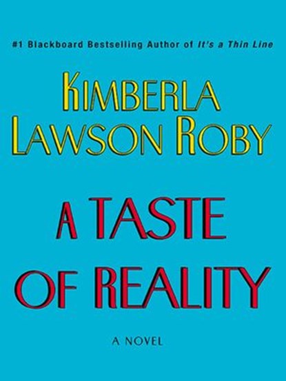 A Taste of Reality, Kimberla Lawson Roby - Ebook - 9780061755255