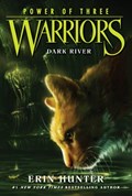Warriors: Power of Three #2: Dark River | Erin Hunter | 