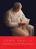 A Year with John Paul II | Pope Saint John Paul II | 