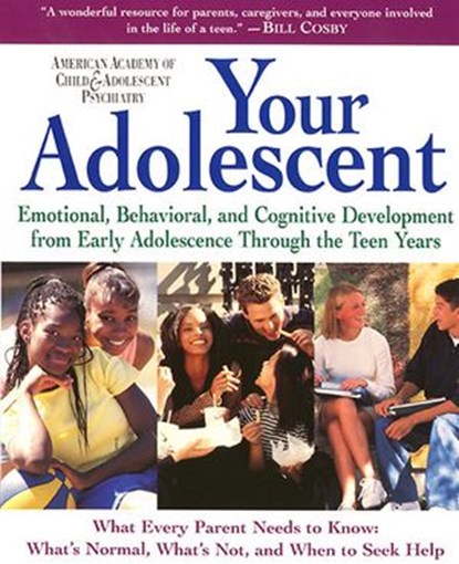 Your Adolescent, AACAP ; David Pruitt M.D. - Ebook - 9780061757914