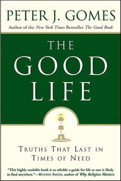 The Good Life, Peter J. Gomes - Ebook - 9780061760037