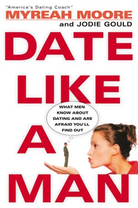 Date Like A Man