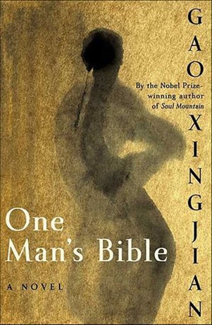 One Man's Bible, Gao Xingjian - Ebook - 9780061760303