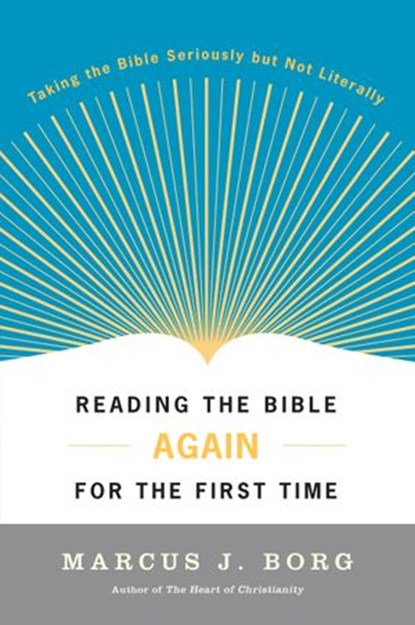 Reading the Bible Again For the First Time, Marcus J. Borg - Ebook - 9780061763441