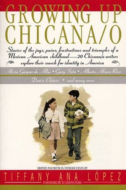 Growing Up Chicana/o, Bill Adler ; A Lopez ; Tiffany A Lopez - Ebook - 9780061763526
