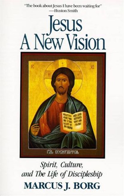Jesus: A New Vision, Marcus J. Borg - Ebook - 9780061763540