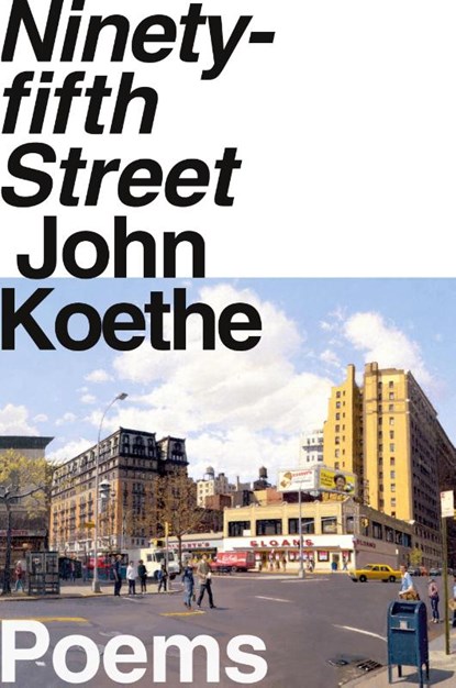 Ninety-fifth Street, John Koethe - Paperback - 9780061768231