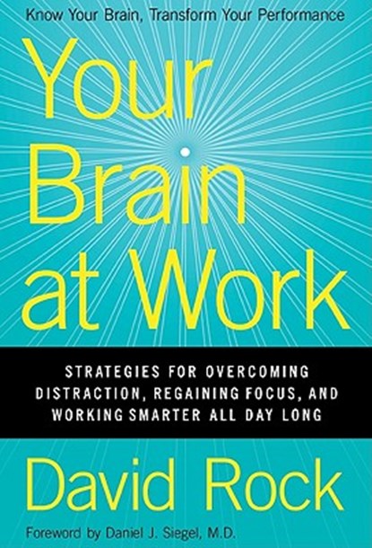 Your Brain at Work, David Rock - Gebonden - 9780061771293