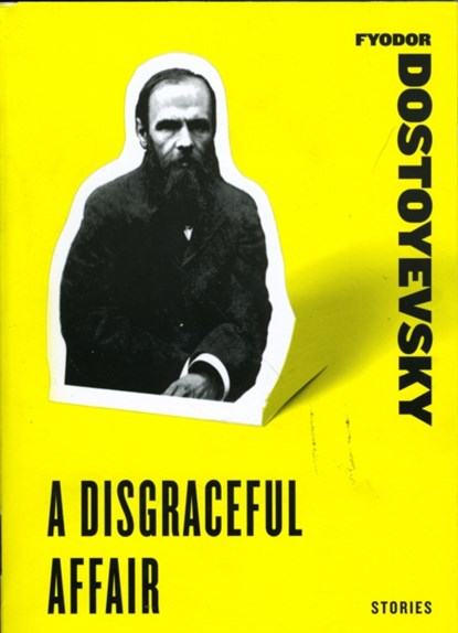 A Disgraceful Affair, Fyodor Dostoyevsky - Paperback - 9780061773747