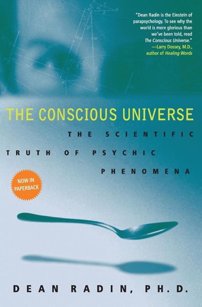 The Conscious Universe, Dean Radin - Paperback - 9780061778995