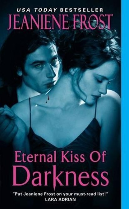 Eternal Kiss of Darkness, Jeaniene Frost - Paperback - 9780061783166