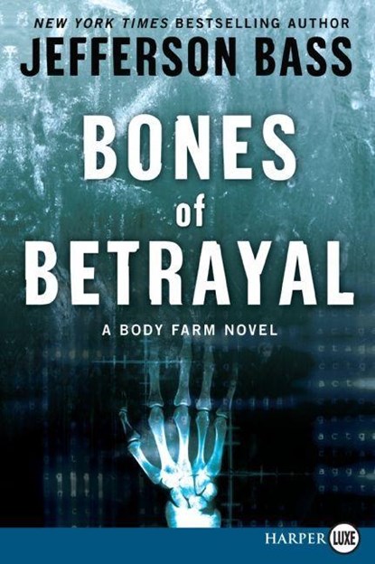 Bones of Betrayal, Jefferson Bass - Paperback - 9780061787577