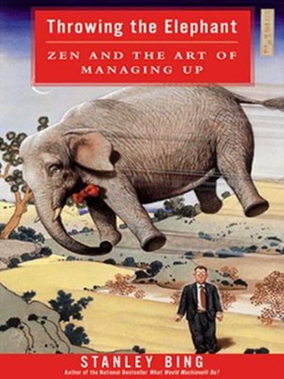 Throwing the Elephant, Stanley Bing - Ebook - 9780061791314