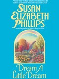 Dream a Little Dream | Susan Elizabeth Phillips | 