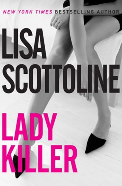 Lady Killer, Lisa Scottoline - Ebook - 9780061793578