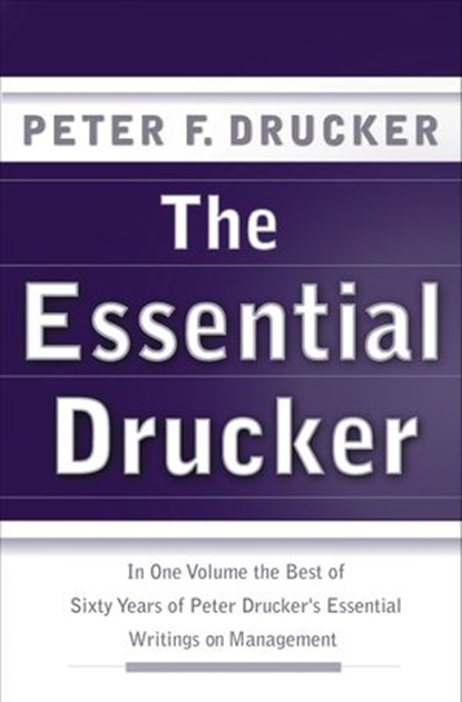 The Essential Drucker, Peter F. Drucker - Ebook - 9780061793622