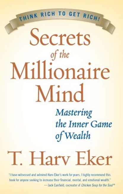 Secrets of the Millionaire Mind, T. Harv Eker - Ebook - 9780061793660