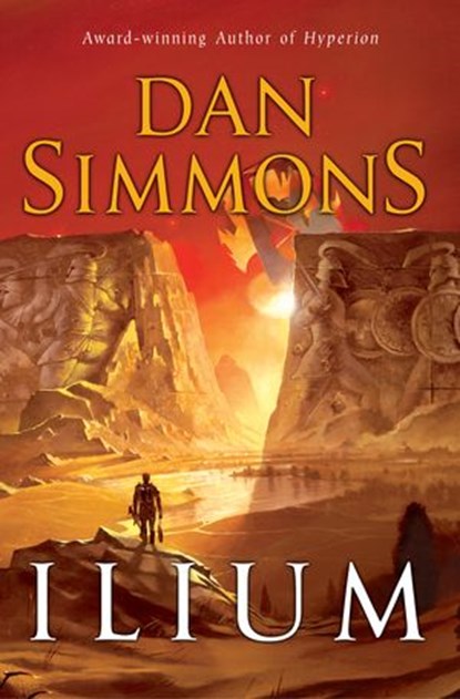 Ilium, Dan Simmons - Ebook - 9780061794988