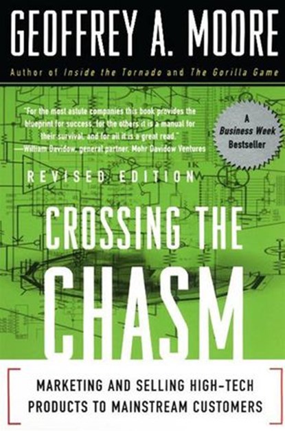 Crossing the Chasm, Geoffrey A. Moore - Ebook - 9780061795862
