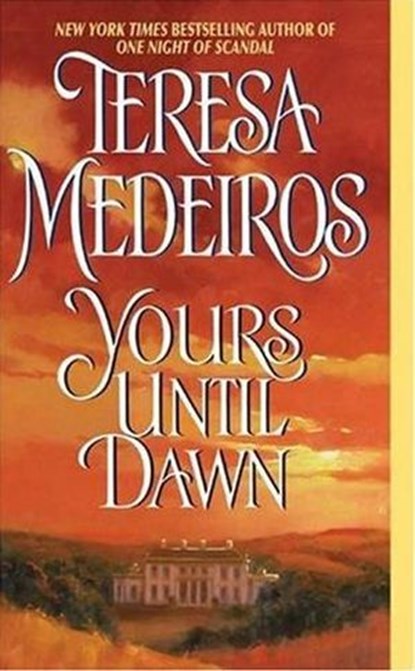 Yours Until Dawn, Teresa Medeiros - Ebook - 9780061795923