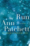 Run | Ann Patchett | 