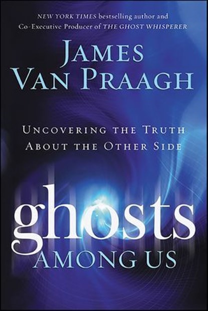 Ghosts Among Us, James Van Praagh - Ebook - 9780061797651