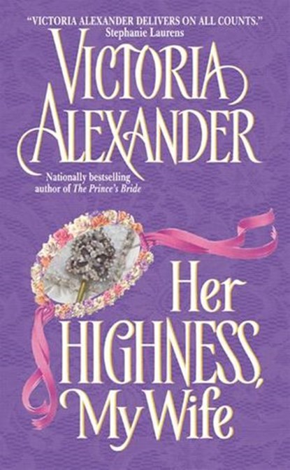 Her Highness, My Wife, Victoria Alexander - Ebook - 9780061800535