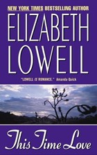 This Time Love | Elizabeth Lowell | 