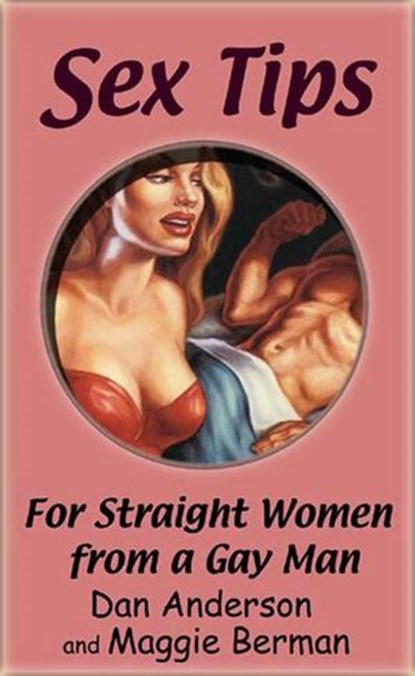 Sex Tips for Straight Women from a Gay Man, Dan Anderson ; Maggie Berman - Ebook - 9780061804694
