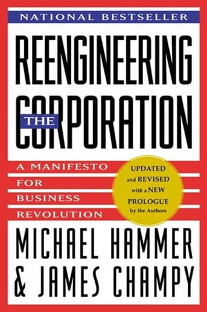 Reengineering the Corporation, Michael Hammer ; James Champy - Ebook - 9780061808647