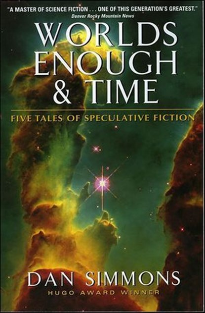 Worlds Enough & Time, Dan Simmons - Ebook - 9780061809439