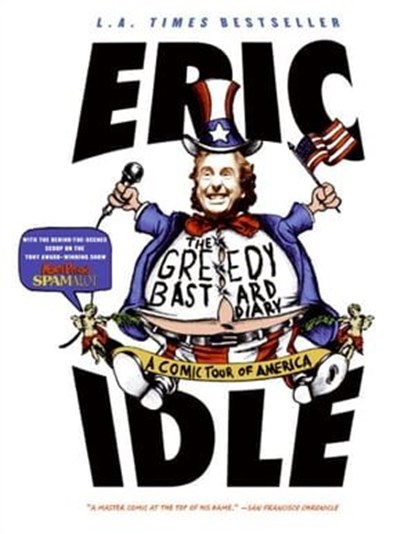 The Greedy Bastard Diary, Eric Idle - Ebook - 9780061827853