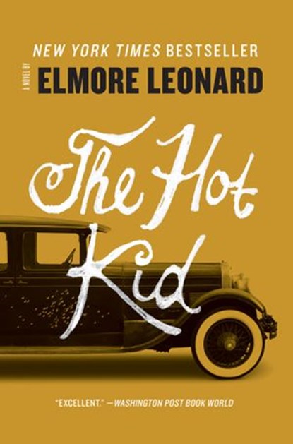 The Hot Kid, Elmore Leonard - Ebook - 9780061827860