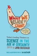 What We Believe but Cannot Prove | John Brockman | 