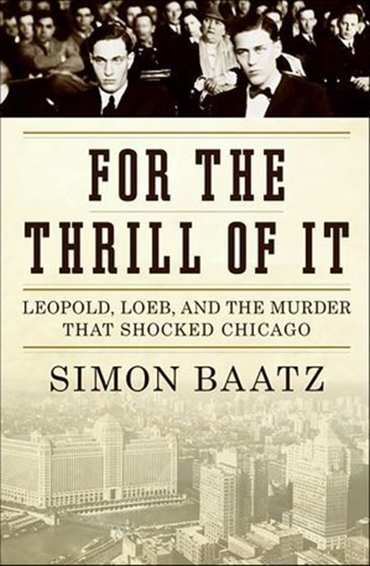 For the Thrill of It, Simon Baatz - Ebook - 9780061828843
