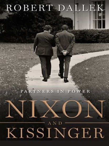 Nixon and Kissinger, Robert Dallek - Ebook - 9780061832956