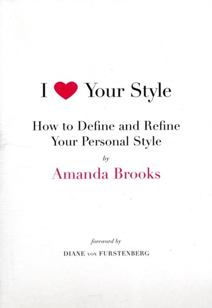 I Love Your Style, Amanda Brooks - Paperback - 9780061833120