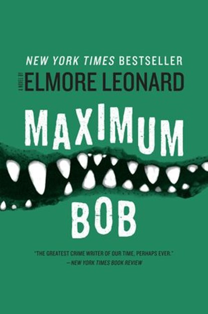 Maximum Bob, Elmore Leonard - Ebook - 9780061834028