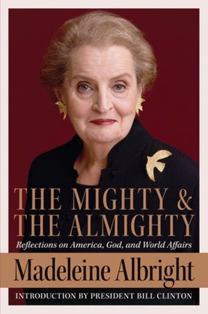 The Mighty and the Almighty, Madeleine Albright - Ebook - 9780061835186