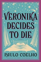 Veronika Decides to Die | Paulo Coelho | 