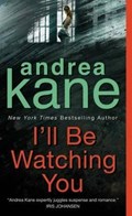 I'll Be Watching You | Andrea Kane | 