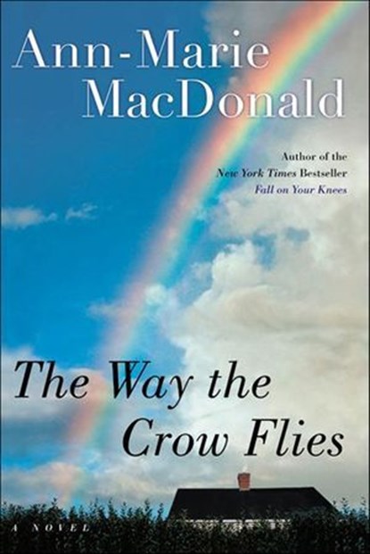 The Way the Crow Flies, Ann-Marie MacDonald - Ebook - 9780061840999