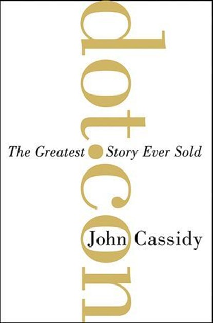 Dot.Con, John Cassidy - Ebook - 9780061841781