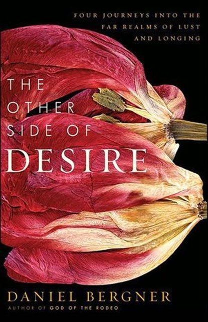 The Other Side of Desire, Daniel Bergner - Ebook - 9780061842184