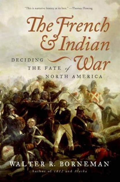 The French and Indian War, Walter R. Borneman - Ebook - 9780061842641