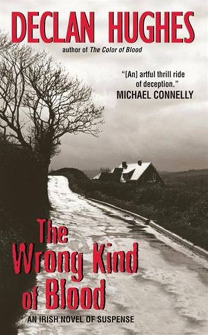 The Wrong Kind of Blood, Declan Hughes - Ebook - 9780061842849