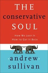 The Conservative Soul - Andrew Sullivan - 9780061843280